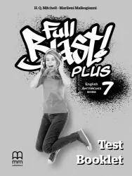 НУШ Англійська мова 7 клас. Full Blast Plus for Ukraine. Test Booklet. Мітчелл 2024 (Укр/Англ) MM Publications (9786178290276) (518812)
