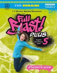 Англійська мова 5 клас. Full Blast Plus for Ukraine. Student's Book HB. Мітчелл (Англ) Лінгвіст (9786178290238) (517216)