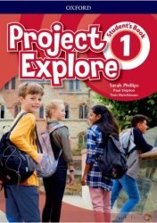 Підручник Project Explore 1 Student's Book (Англ) Oxford University Press (9780194255707) (470077)