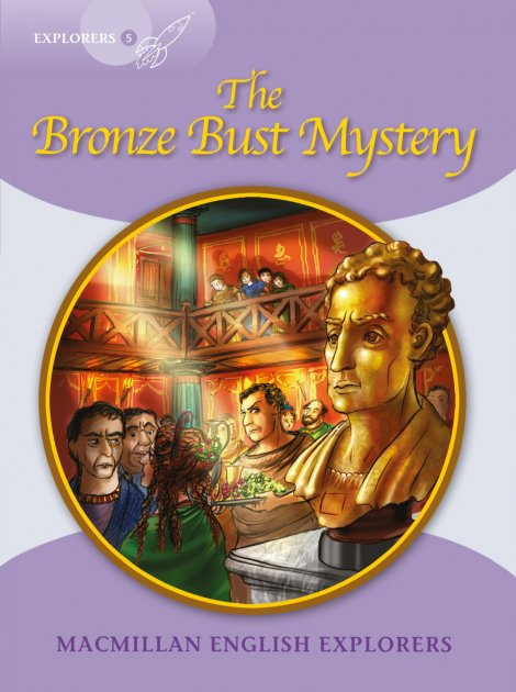 Explorers 5: The Bronze Bust Mystery. Книга для читання англійською (Англ) Macmillan (9781405060240) (470281)