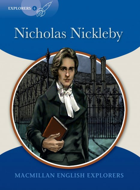 Explorers 6: Nicolas Nickleby Reader. Книга для читання англійською (Англ) Macmillan (9780230719880) (470292)
